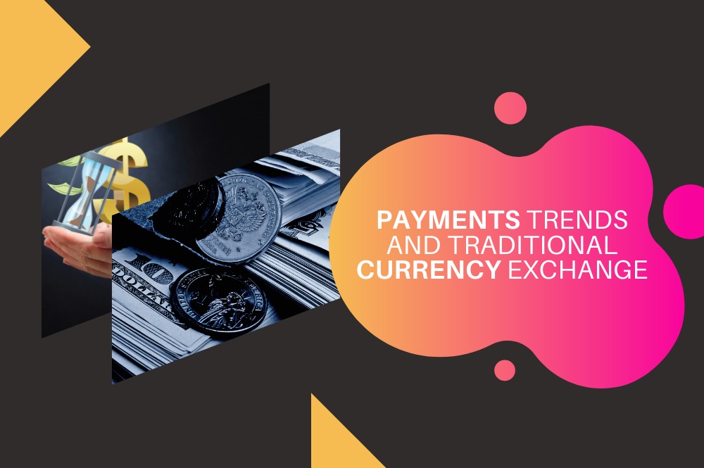 Modern Payments Trends Used Over Traditional Exchange