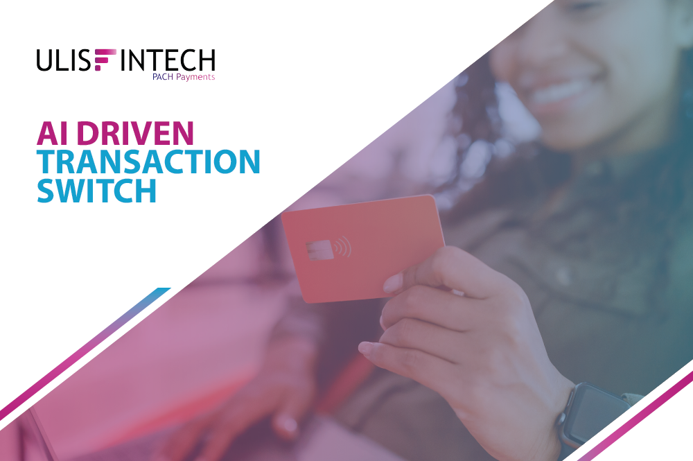 Revolutionizing Payment Gateways: The Impact of AI-Driven Transaction Switches