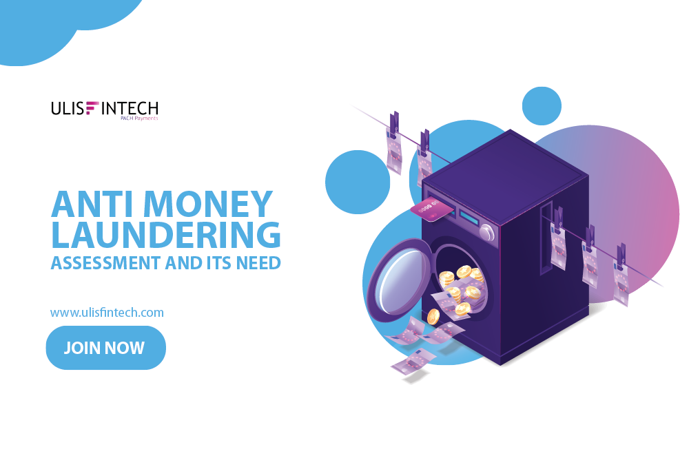 ULIS Fintech-Anti Money laundering assessment and its Need