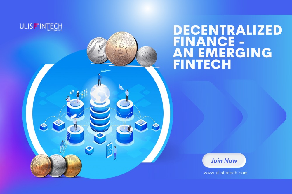 ULIS Fintech-Decentralized Finance - An Emerging Fintech