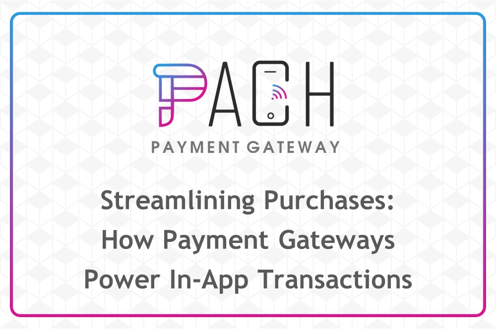 ULIS Fintech-Streamlining Purchases: How Payment Gateways Power In-App Transactions
