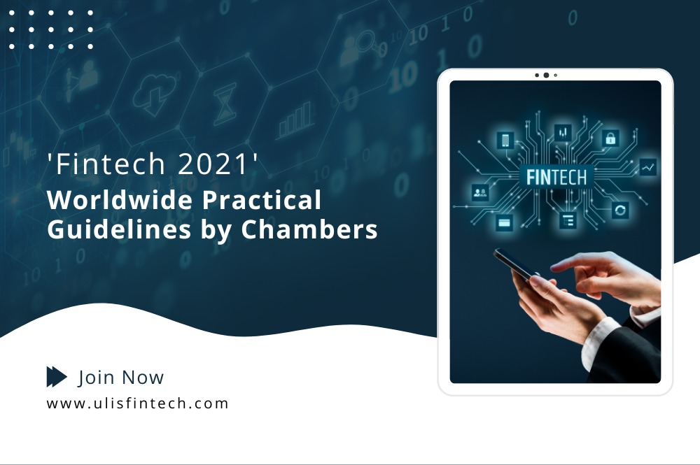 ULIS Fintech-Fintech 2021 Worldwide Practical Guidelines by Chambers