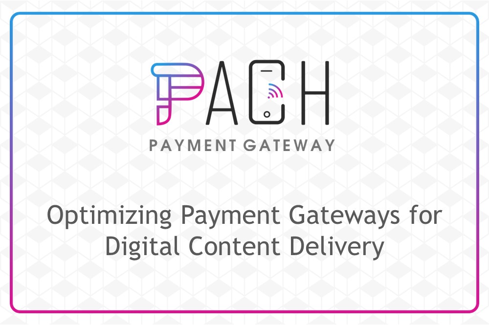 Optimizing Payment Gateways for Digital Content Delivery