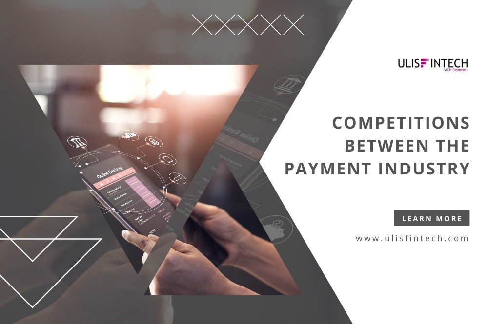 ULIS Fintech-Competitions Between The Payment Industry