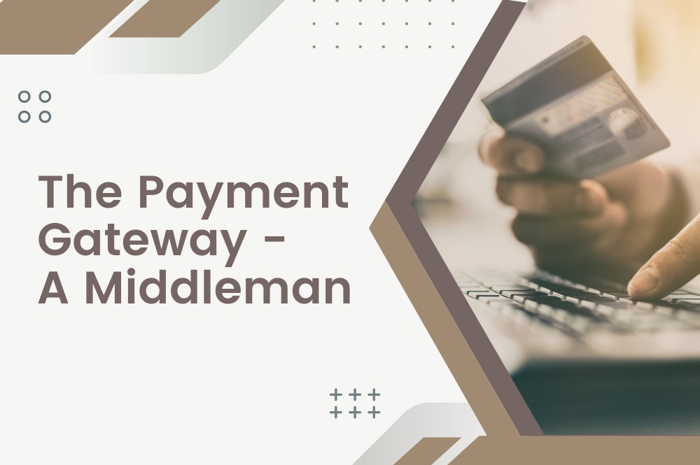 The Role of Payment Gateway in Business