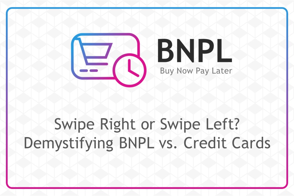 ULIS Fintech-Swipe Right or Swipe Left? Demystifying BNPL vs. Credit Cards