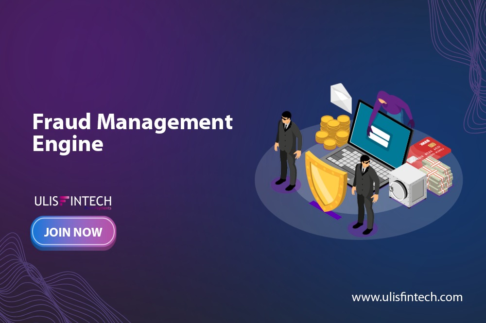 ULIS Fintech-Fraud Management Engine 