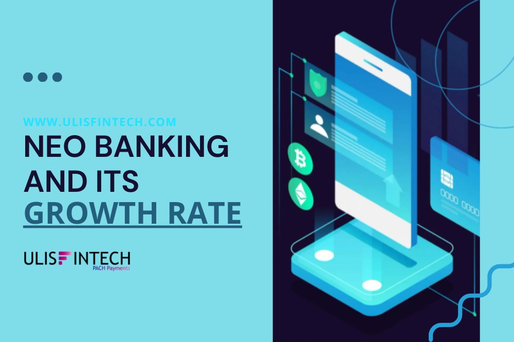 ULIS Fintech-NEO BANKING AND ITS GROWTH RATE
