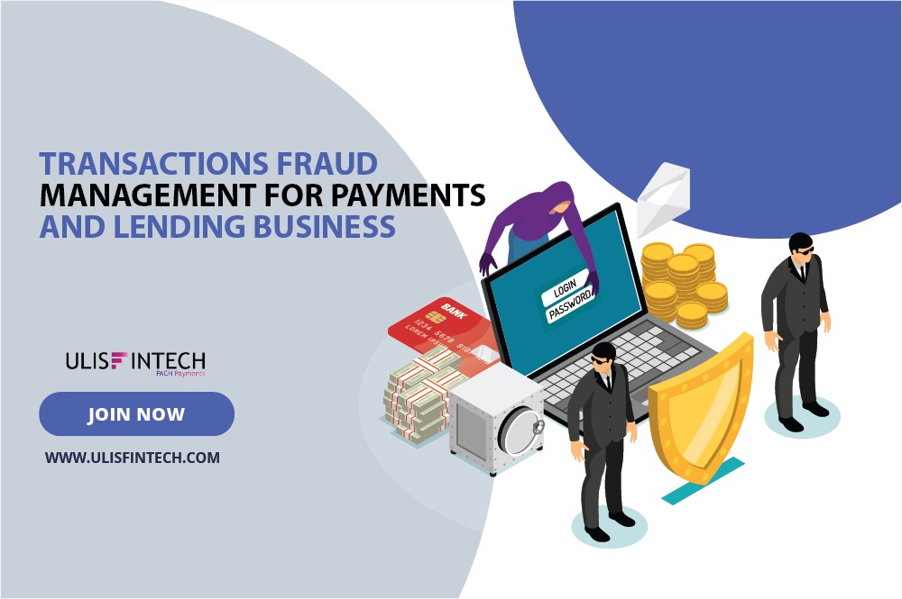 ULIS Fintech-Transaction Fraud Management For Payment And Lending Business