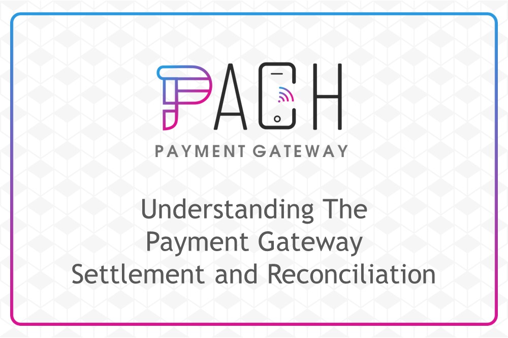 Understanding The Payment Gateway Settlement and Reconciliation