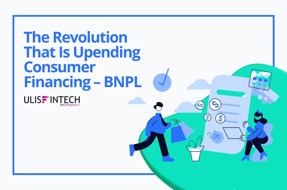 The Revolution That Is Upending Consumer Financing - BNPL