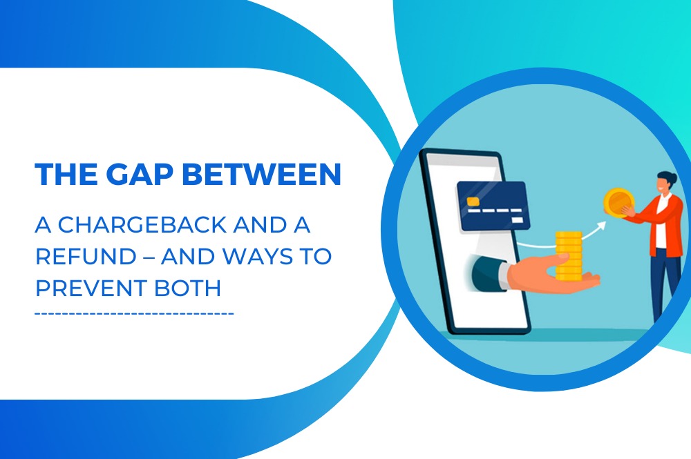 ULIS Fintech-The gap between a Chargeback and a Refund