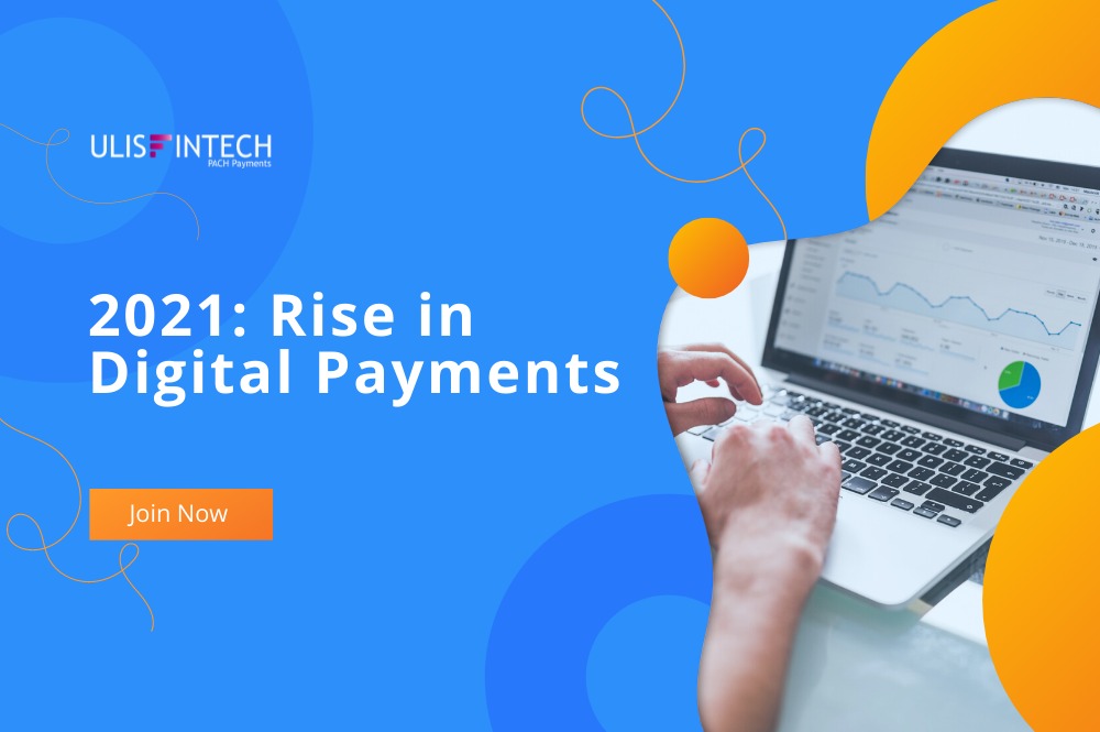 ULIS Fintech-2021 - Rise in Digital Payments