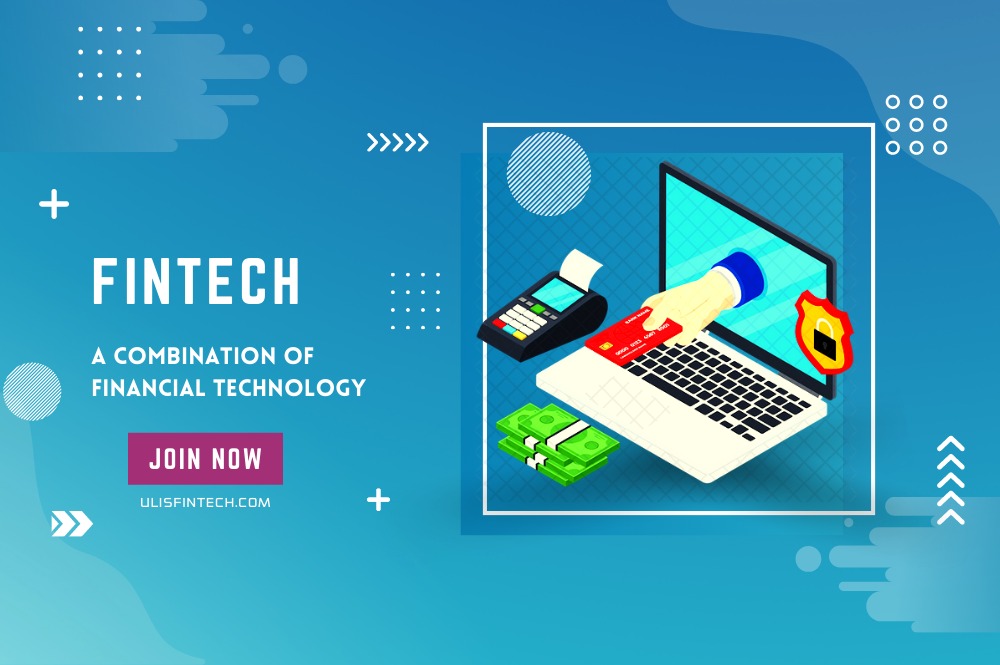 ULIS Fintech-Fintech - An Innovative Technology in Finance Industry